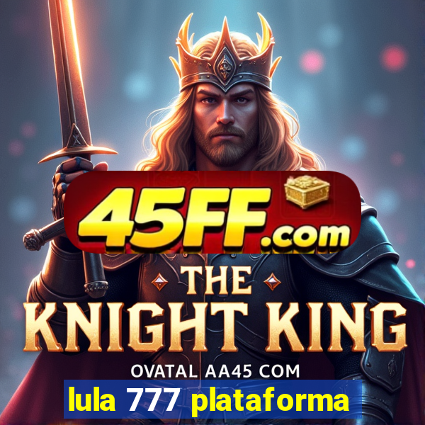 lula 777 plataforma